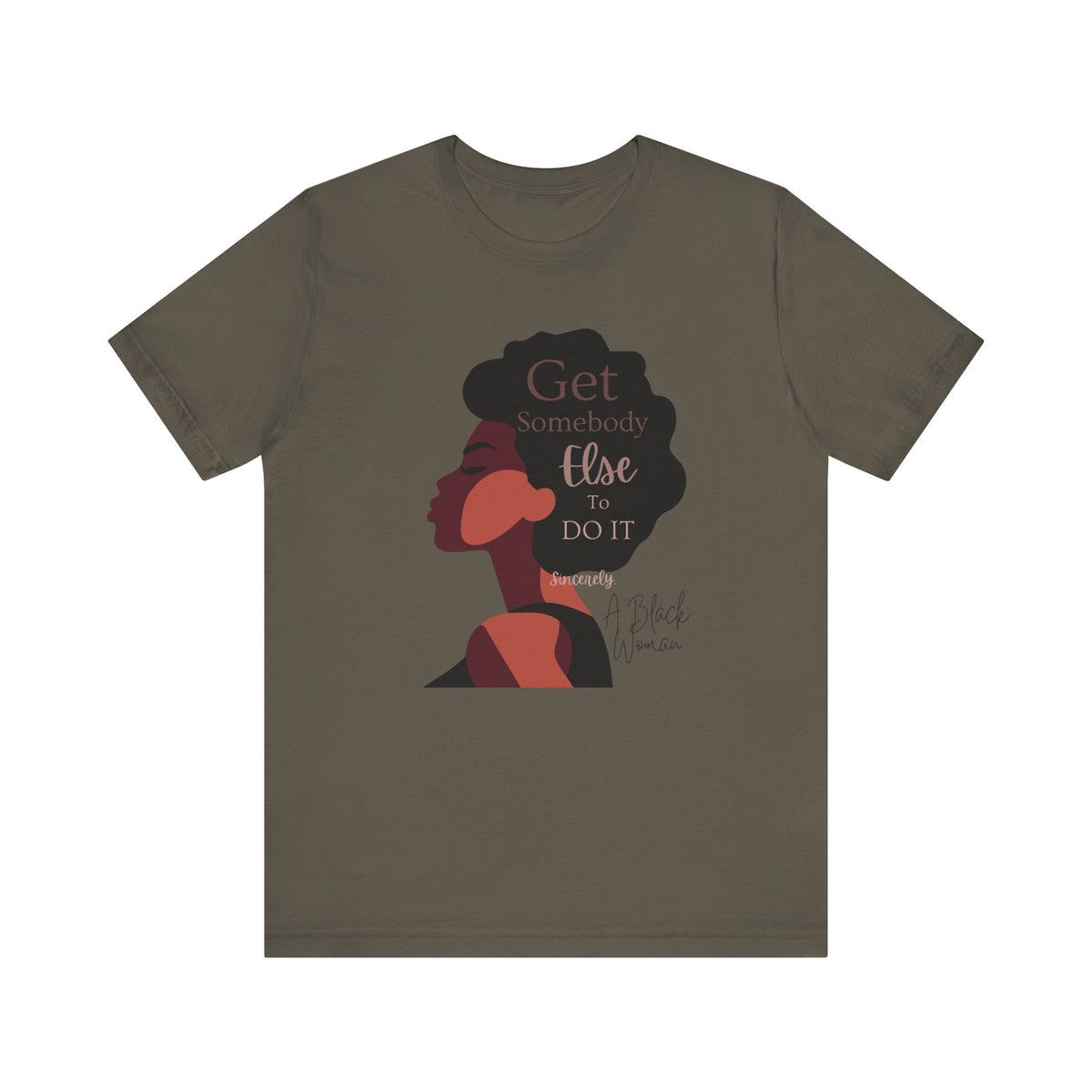 T-Shirt - Get Somebody Else to Do It Unisex Jersey Short Sleeve Tee