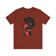 T-Shirt - Get Somebody Else to Do It Unisex Jersey Short Sleeve Tee